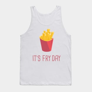 It's Fry Day Tank Top